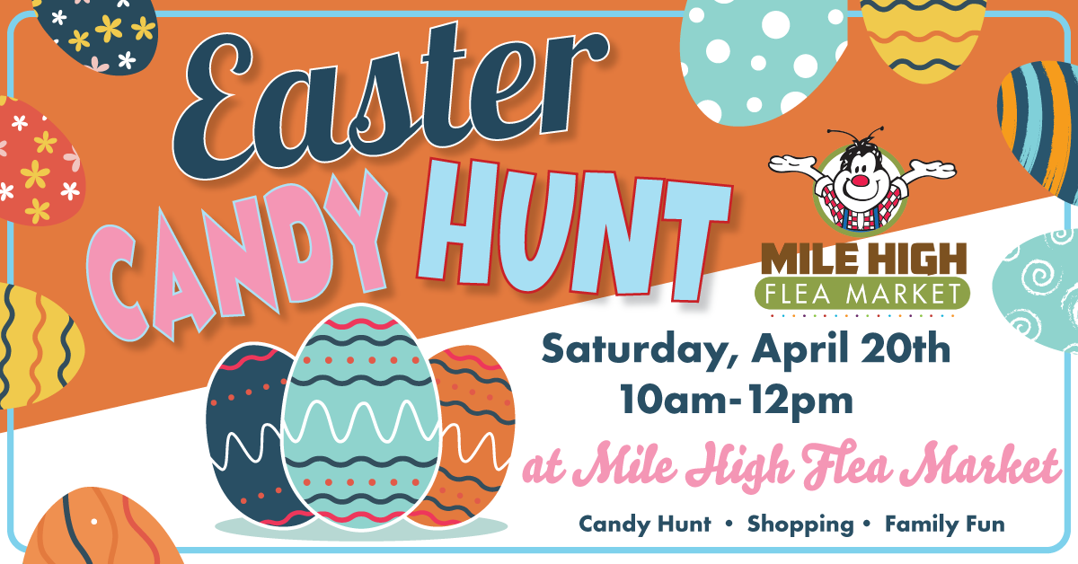 Easter Candy Hunt 2019 Mile High Flea Market